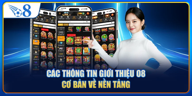 Các thông tin giới thiệu O8 cơ bản về nền tảng
