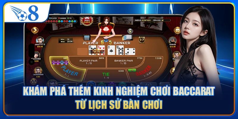 Khám phá thêm kinh nghiệm chơi Baccarat từ lịch sử bàn chơi