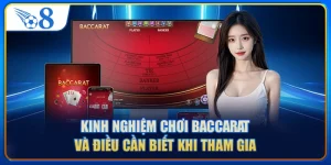 Kinh Nghiệm Chơi Baccarat Và Điều Cần Biết Khi Tham Gia