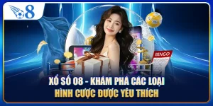 Xổ Số O8 - Khám Phá Các Loại Hình Cược Được Yêu Thích